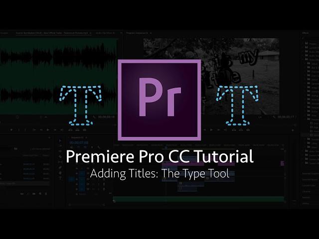 Premiere Pro CC Tutorial | The Type Tool