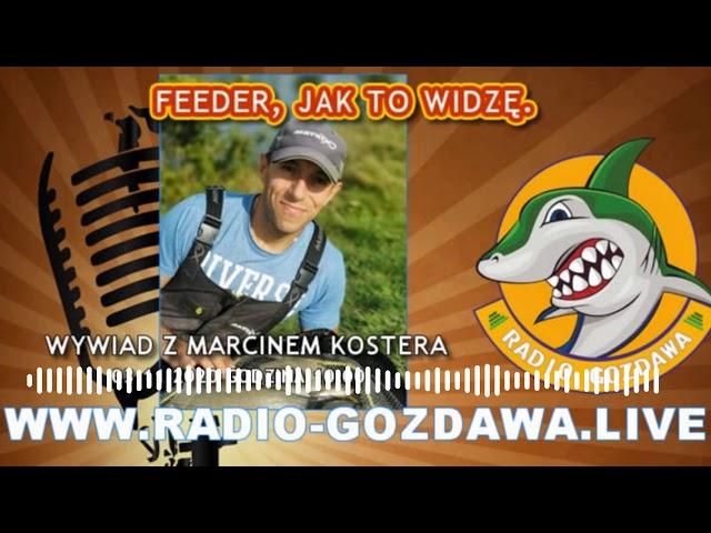 Marcin Kostera Feeder - Radio Gozdawa