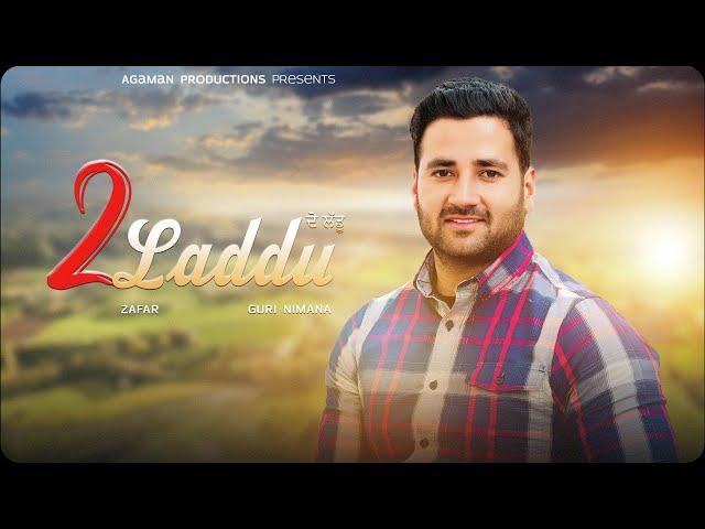 2 Laddu (Official Video) Zafar | Guri Nimana | Agaman Productions | New Punjabi Song 2024