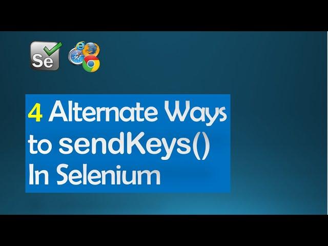 Alternate Ways For sendKeys Method In Selenium | Beginners Tutorial