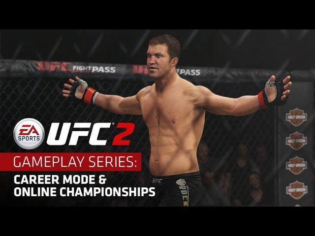 EA SPORTS UFC 2 | Gameplay Series: Career Mode & Online Championships | Xbox One, PS4