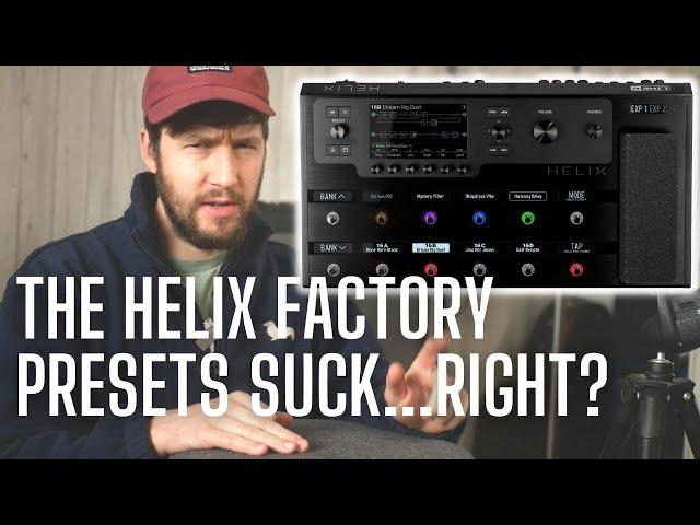 Do the Line 6 Helix Factory Presets Kinda Suck? [not anymore!]