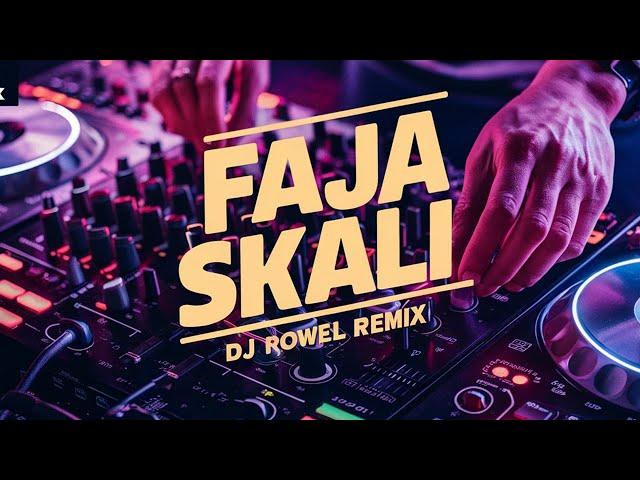 FAJA SKALI ( Remix ) Dj Rowel Remix | Tiktok Trend 2024