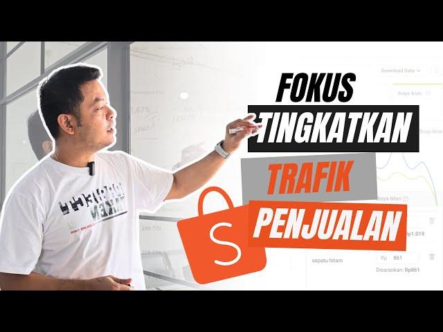 TRAFIK PENJUALAN TURUN, TERNYATA INI PENYEBABNYA | CARA MENINGKATKAN TRAFIK PENJUALAN #SHOPEE