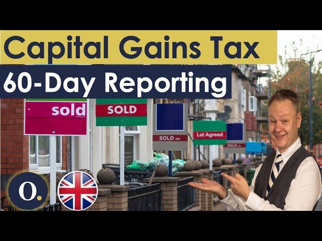 UK Capital Gains Tax Reporting: A Step-by-Step Guide (Now 60 days reporting to HMRC)