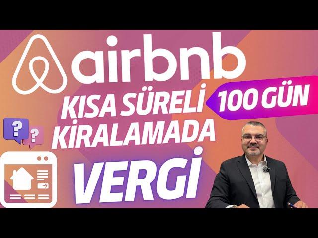 Airbnb Kısa Süreli Kiralamalarda Vergilendirme / Airbnb Vergi İncelemesi