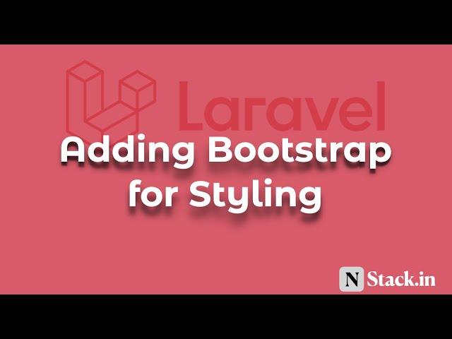 08 Adding Bootstrap for Styling | Laravel 8