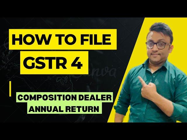 How to File GSTR 4 By 2023 - The Complete Guide!