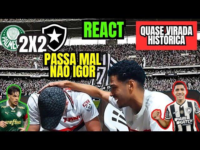 FOGÃO PASSOU! REACT PALMEIRAS 2 X 2 BOTAFOGO - QUASE VIRADA HISTÓRICA- LIBERTADORES 2024