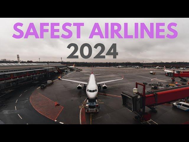 The Safest Airlines in The World 2024 - Top 10