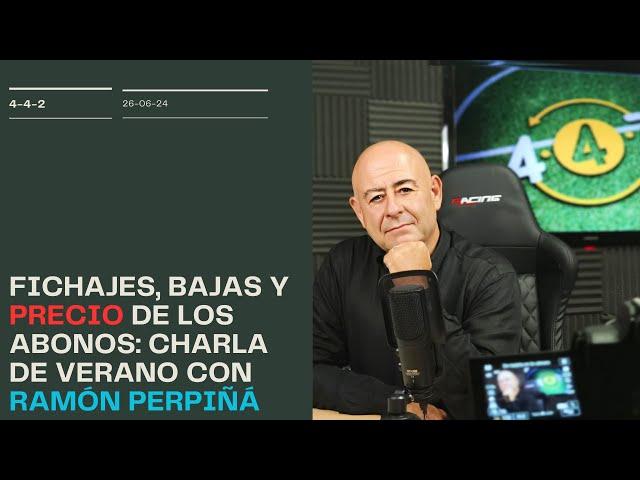 Charla de verano con Ramón Perpiñá: abonos, fichajes, Arrasate...