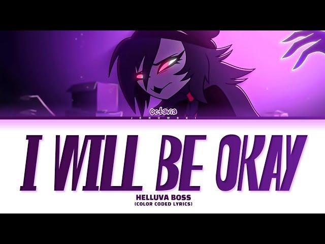 HELLUVA BOSS - 'I Will Be Okay' (Color Coded Lyrics)