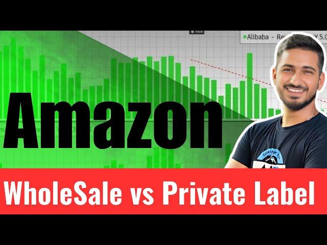 Amazon Private Label VS Wholesale 2024