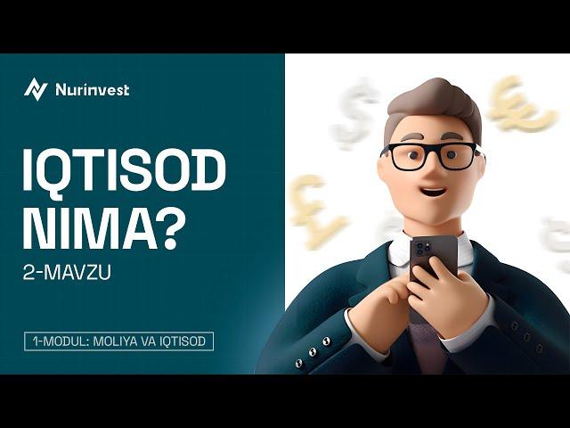 Iqtisod nima ? 1-qism | 1-video