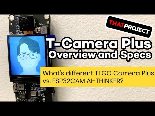 What's different TTGO Camera Plus vs ESP32CAM AI-THINKER?