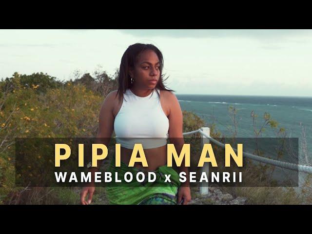 Wame Blood & Sean Rii - Pipia Man (Official Music Video)