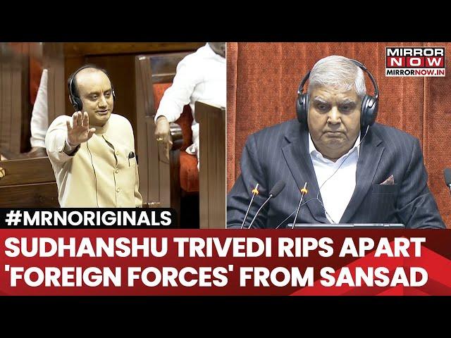 Sudhanshu Trivedi's Fiery Speech In Sansad | Rips Apart 'Foreign Forces Attacking India',Says This..