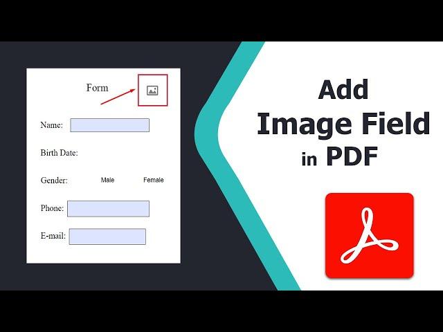 How to add an image field in a fillable pdf form using Adobe Acrobat Pro Dc