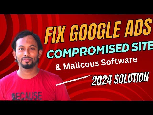 Google Ads Disapproved? How to fix disapproved google ads to compromised site 2024 Solution