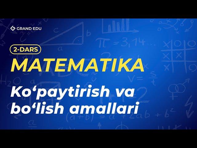 Ko‘paytirish va bo‘lish amallar | Matematika 2-dars | Usmonov kitobidan