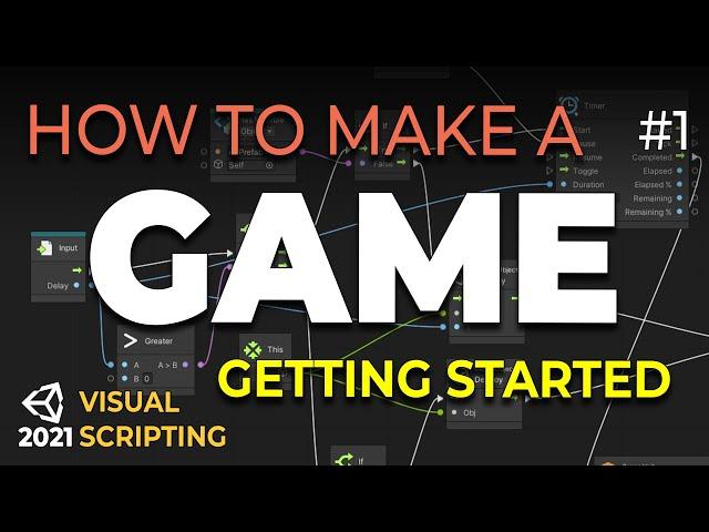 How to Make a Game with Visual Scripting (E01) - Getting Started - Unity 2021 Tutorial (Bolt)