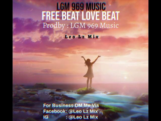 Free Love Beat_-_Prodby_-_LGM 969 Music/Leo Lz Mix