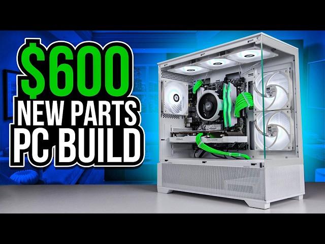 $600 Gaming PC Build Guide (All New Parts)