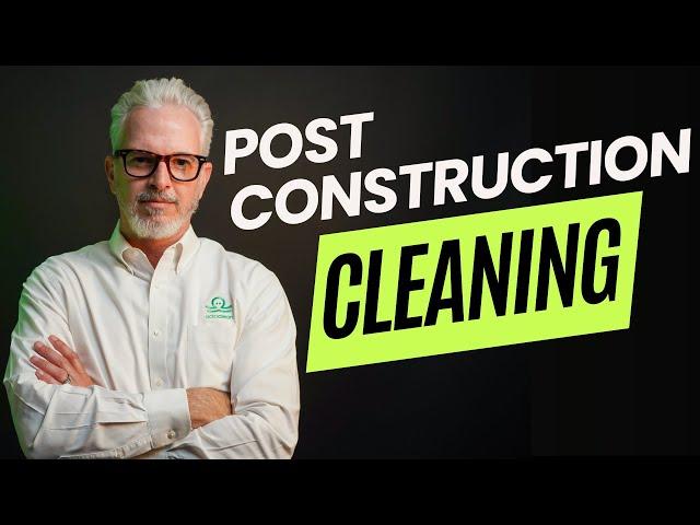 Post Construction Cleaning: Is It Right For You?