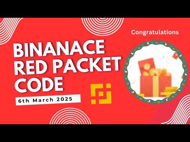 Red Packet Code In Binance Today || Red Packet Code 6th March 2025