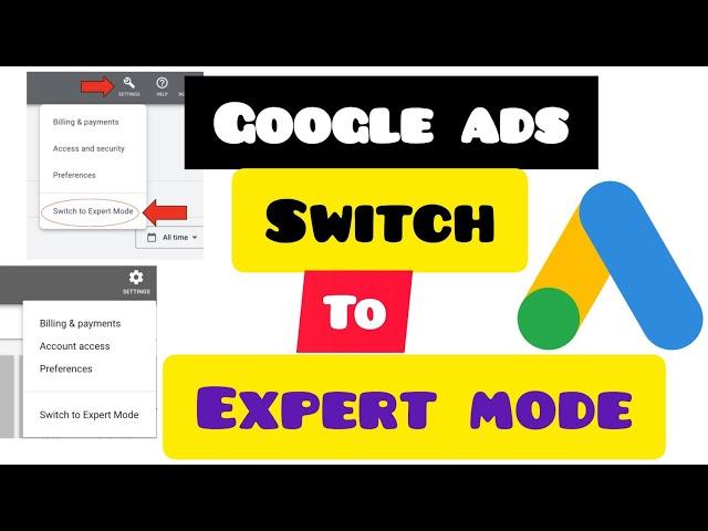 Unlocking Advanced Strategies: Mastering Google Ads in Expert Mode for Optimal Campaign Performance