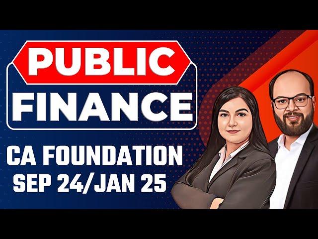 Public Finance | CA Foundation Sep 24/Jan 25 | Business Economics Ch 7 |  Public Finance One Shot