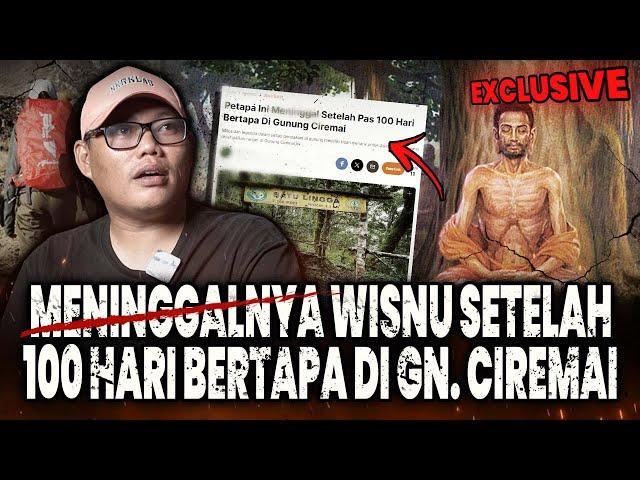 INI GILA!! KESAKSIAN 11 ORANG BERTEMU (ALM. WISNU) YANG SUDAH MEN1NGG4L SETELAH 100 HARI DI GUNUNG