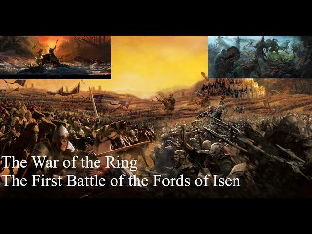 The War of the Ring - The First Battle of the Fords of Isen