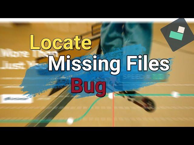 Locate missing Files in Filmora - Issue