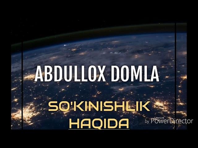 ABDULLOX DOMLA SO'KINISH HAQIDA KUCHLI MARUZA