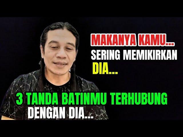 3 TANDA BATINMU TERHUBUNG DENGAN DIA