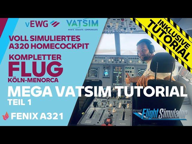  MEGA VATSIM TUTORIAL Teil 1/2 IM FENIX A321 [Deutsch]‍️| Tutorial| | ️A320 Full-Homecockpit