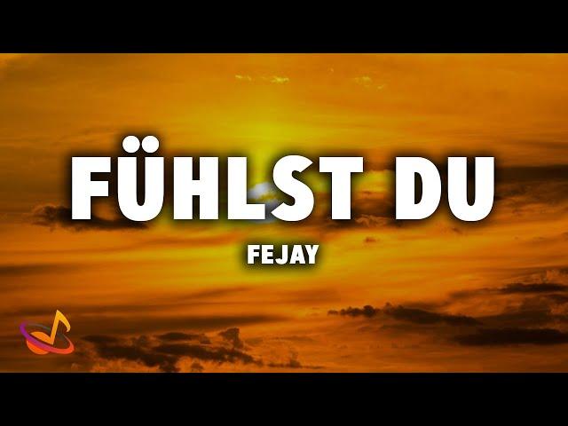 FEJAY - FÜHLST DU [Lyrics]