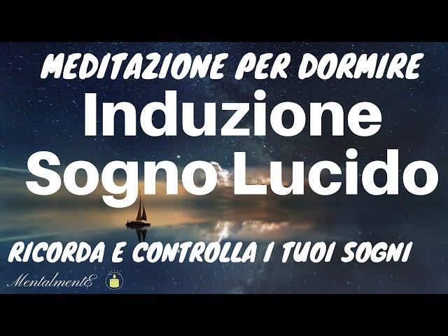 Meditazione Per Dormire   Induzione Sogno Lucido   MentalmentE