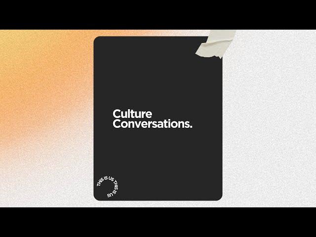 What's in a name? Part 2 (Culture Conversations) | Ps Nick Lloyd