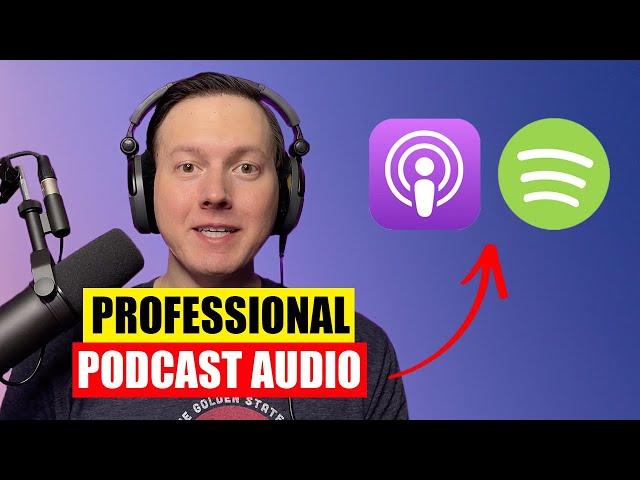 Professional Podcast Audio: How To Mix/Process Your Vocals