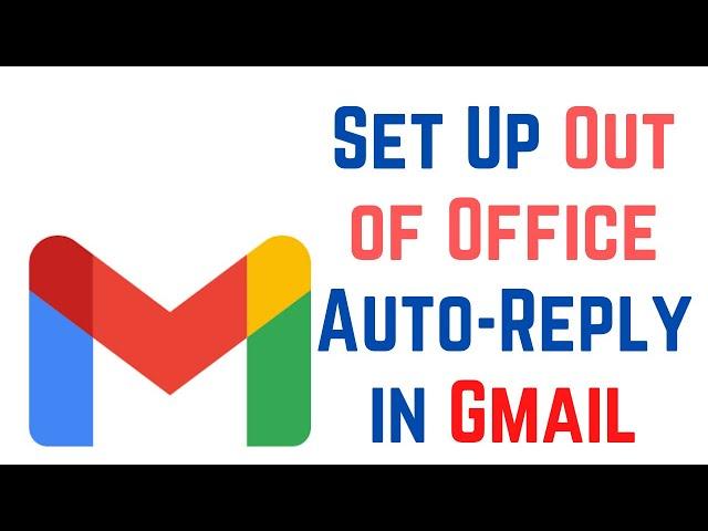 How To Set A Vacation Responder In Gmail | How to Set Up Out of Office Auto-Reply in Gmail