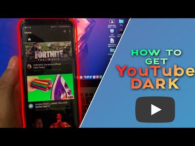 HOW TO GET YOUTUBE DARK MODE IN ANDROID WITHOUT ROOT 2018