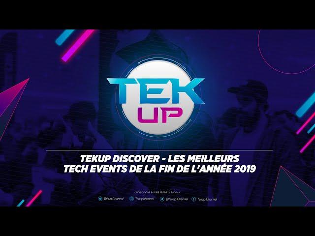 Tekup Podcast: Les meilleurs Tech events de la fin d'année 2019 أفضل التظاهرات التكنولوجية في 2019