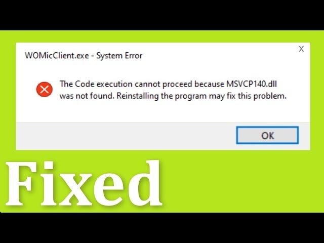 Fix Wo Mic Msvcp140.dll & VCRUNTIME140.dll Error - 0xc0007b or System Error - Windows 10 / 8 / 7
