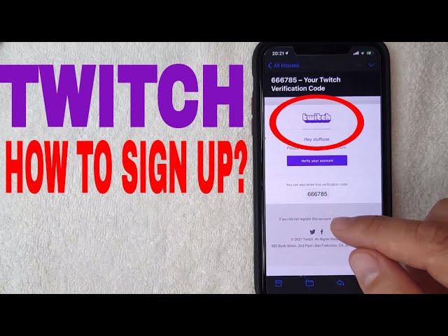   How To Sign Up and Create Twitch Account 