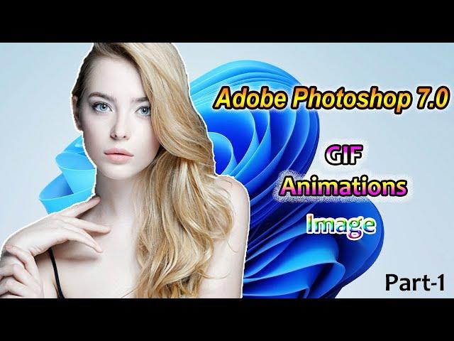 How To Photoshop 7 0 Creates GIF Animation Photo || ফটোশপ 7.0 GIF অ্যানিমেশন ফটো তৈরি করুন || 2023