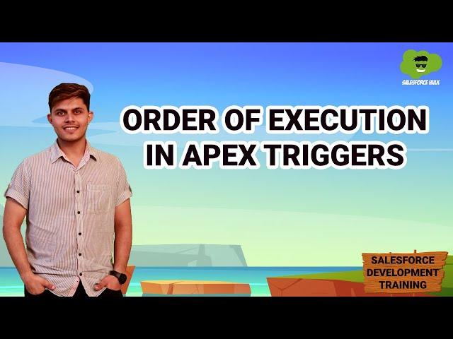 Order of Execution in APEX Triggers | Learn Salesforce Development