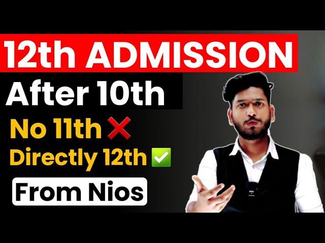 NIOS 12TH Admission After Passed 10th from nios board | After 10th Direct 12th Admission Procedure ?