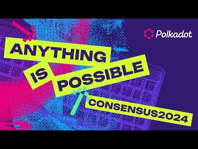 Polkadot at Consensus 2024